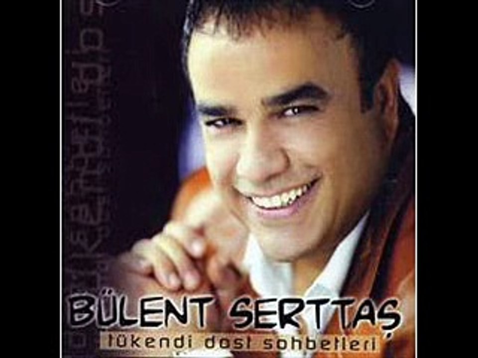 Bülent Serttas - Basim benim