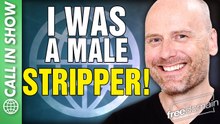 I Was a Male STRIPPER! CALL IN SHOW