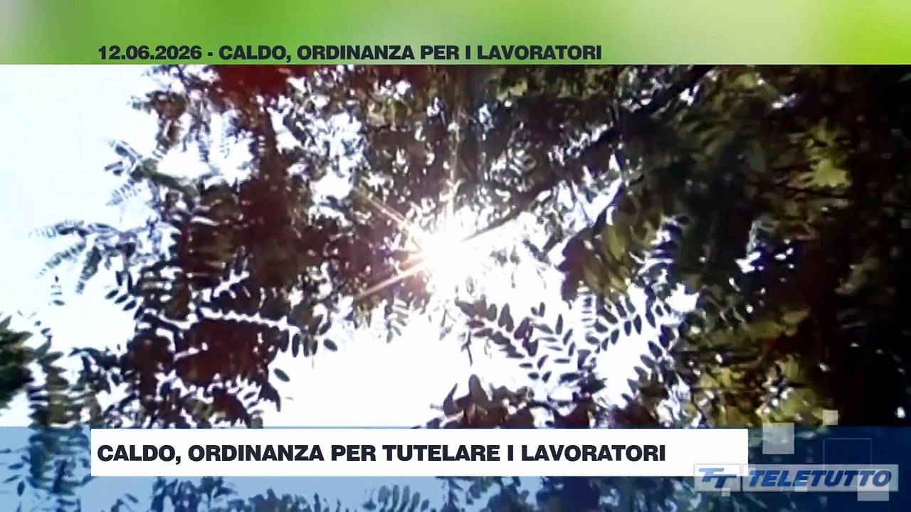 Video News - Caldo: il lavoro si ferma se la salute è a rischio