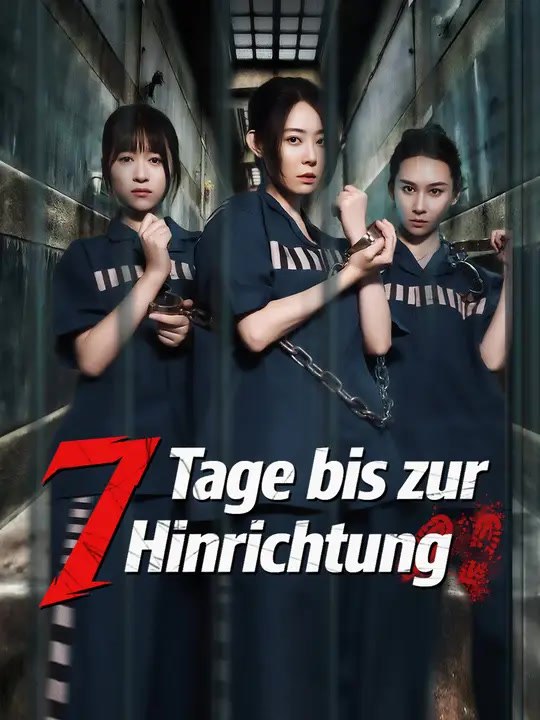 7 Tage bis zur Hinrichtung | Komplette Serie | Short Drama Deutsch