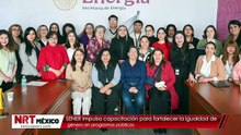SENER impulsa capacitación para fortalecer la igualdad de género en programas públicos