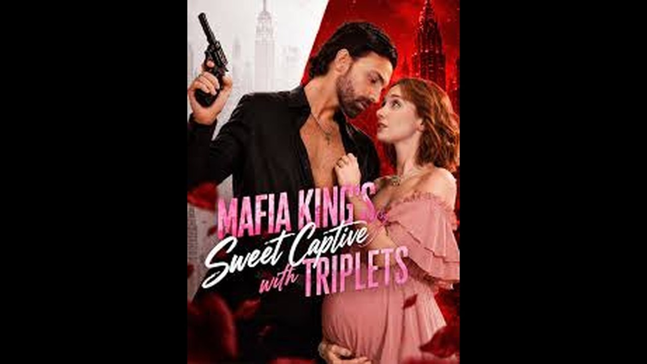 Mafia King's Sweet Captive mit Triplets Full Movie | Ganzer Film Deutsch
