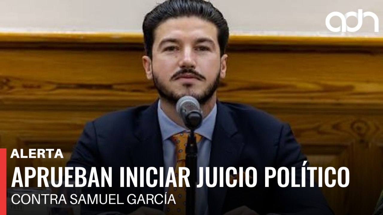 🚨¡Última Hora! Aprueban inicio de juicio político contra Samuel García en Nuevo León