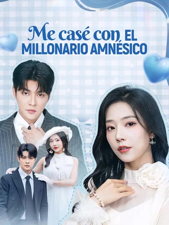Me casé con el millonario amnésico | Serie Completa | Short Drama Español