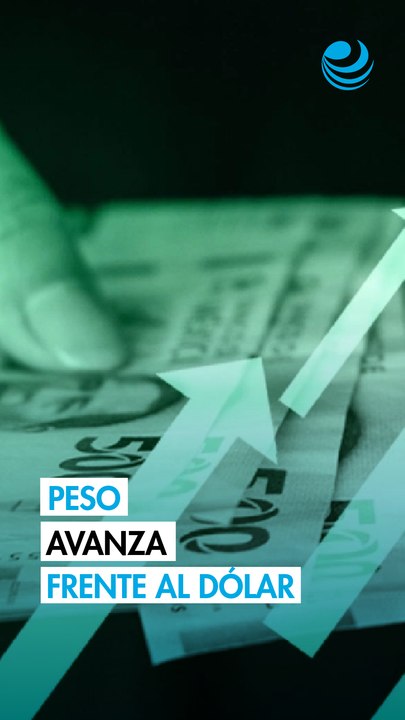 Peso avanza ante el dólar por expectativas de un acuerdo entre EU e Irán; registra ganancia semanal