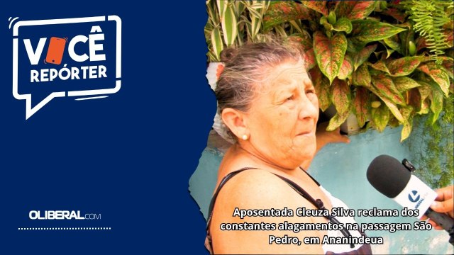 Aposentada Cleuza Silva reclama dos constantes alagamentos na passagem São Pedro, em Ananindeua