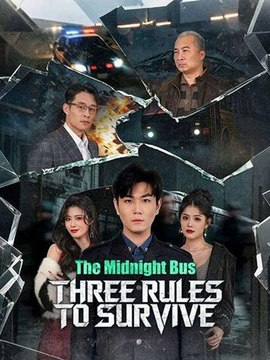 The Midnight Bus: Three Rules to Survive- Chinese Drama - English Sub