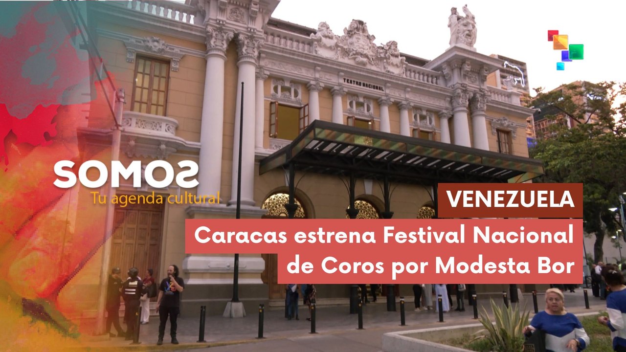 SOMOS | Caracas estrena Festival Nacional de Coros por Modesta Bor 12-06-2026