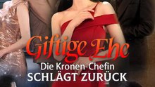 Giftige Ehe - Die Kronen-Chefin schlägt zurück | Komplette Serie | Short Drama Deutsch