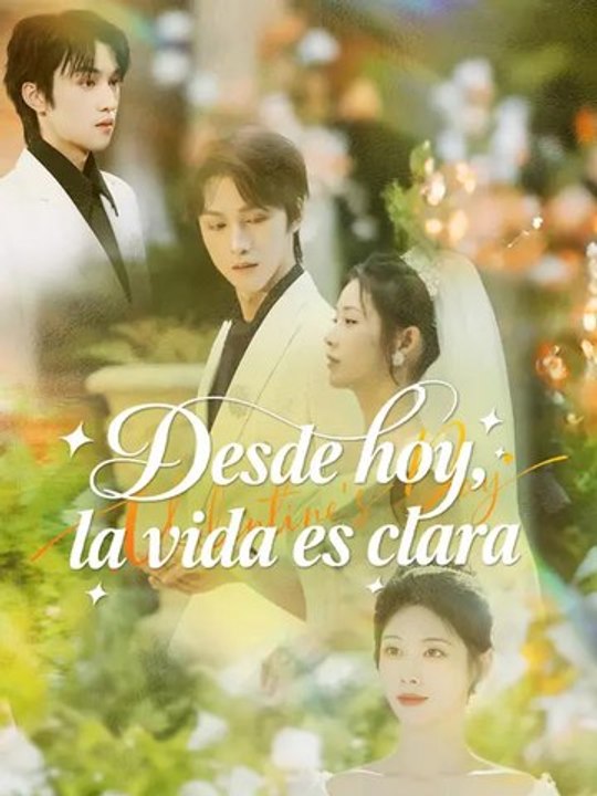 Desde hoy, la vida es clara | Serie Completa | Short Drama Español