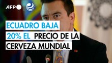 El presidente de Ecuador ordena bajar de precio la cerveza por el Mundial