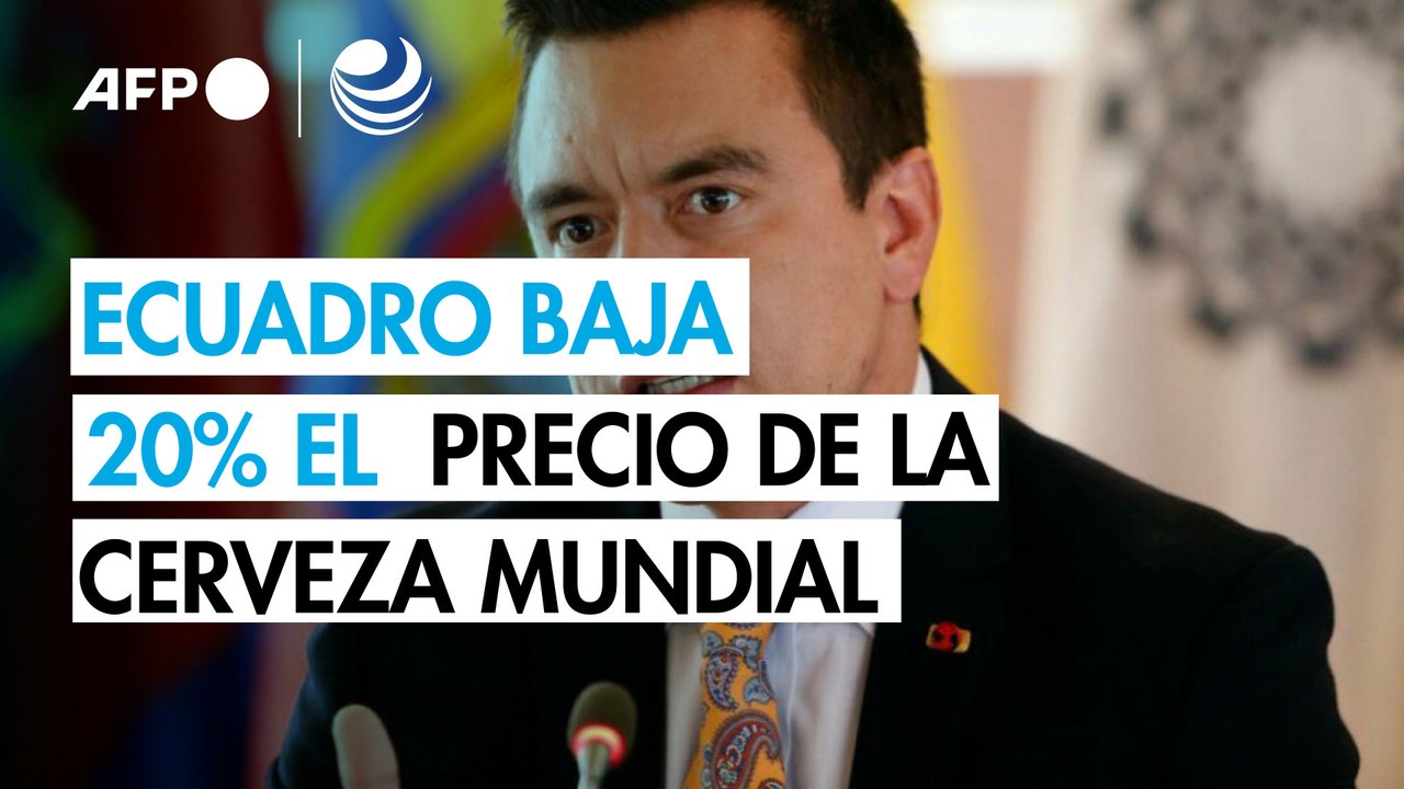 El presidente de Ecuador ordena bajar de precio la cerveza por el Mundial