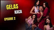 Gelas Kaca Episode 2 | A Glass Marriage Episode 2