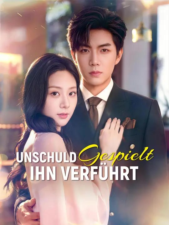 Unschuld gespielt, ihn verführt | Komplette Serie | Short Drama Deutsch