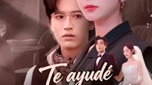 Te ayudé y me abandonaste | Serie Completa | Short Drama Español