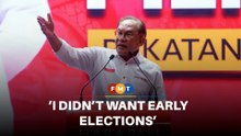 I didn’t want early elections, why were they impatient, says Anwar