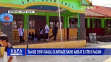 Listrik Padam saat OSN, Siswi SD di Sukabumi Menangis Gagal Selesaikan Ujian | SAPA PAGI