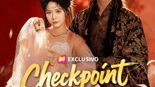 Checkpoint do Amor | Série Completa | Short Drama Português