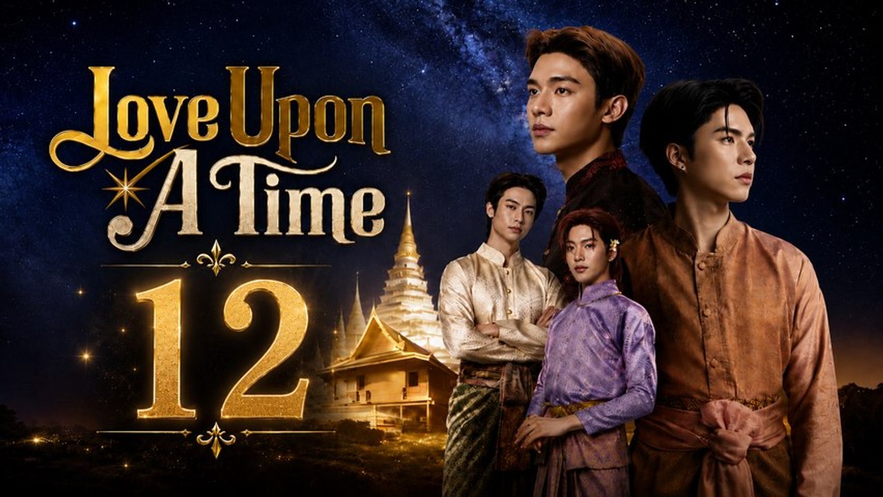 Ep 12 Love Upon a Time Eng Sub