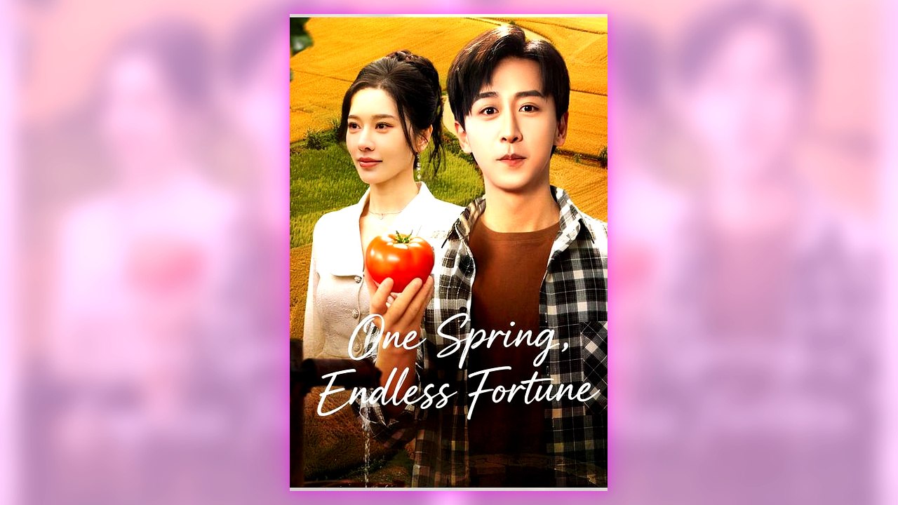 One Spring, Endless Fortune full episode