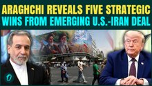 U.S Iran BREAKING: Araghchi Lists FIVE Major WINS From Upcoming Deal on Hormuz, Nuclear, Missiles