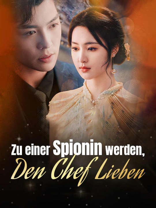 Zu einer Spionin werden, den Chef lieben | Komplette Serie | Short Drama Deutsch