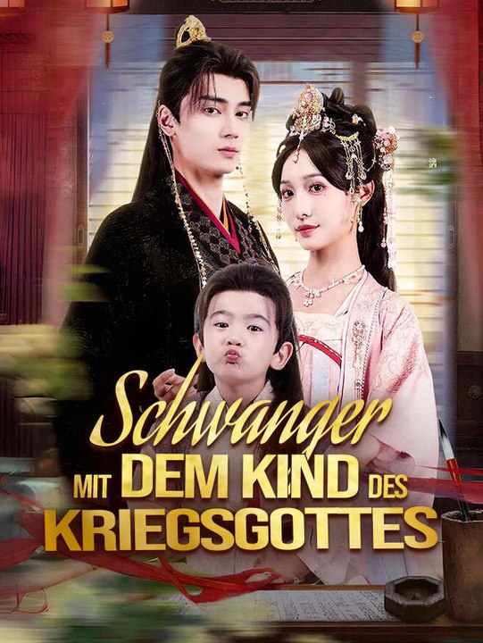 Schwanger mit dem Kind des Kriegsgottes | Komplette Serie | Short Drama Deutsch