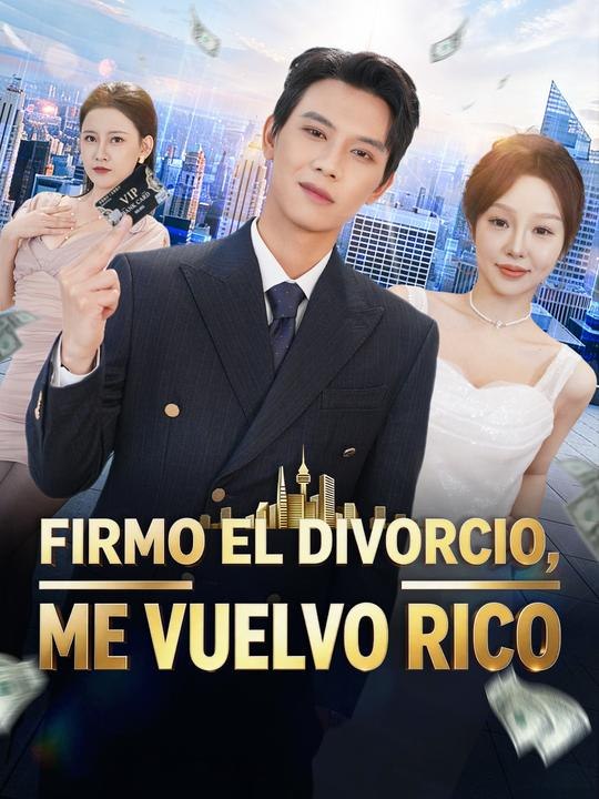 Firmo el divorcio, me vuelvo rico En español