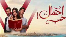HD مسلسل - إحتمال حب - الحلقة 8 مدبلج