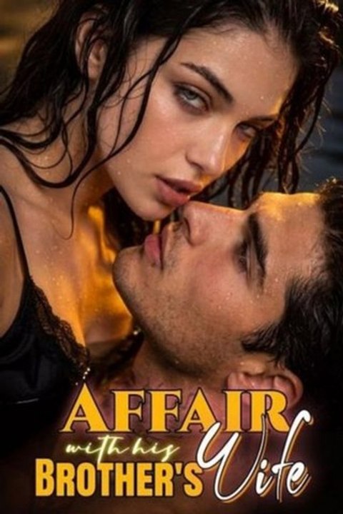 Affair with His Brothers Wife - FULL HD