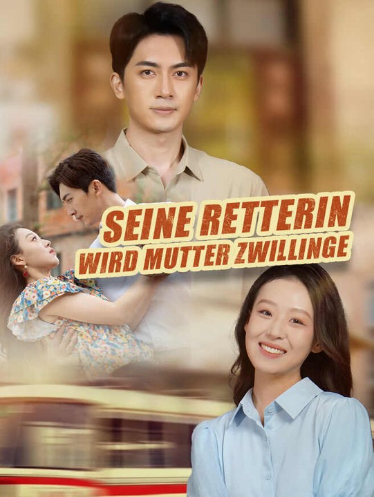 Seine Retterin Wird Mutter Zwillinge | Komplette Serie | Short Drama Deutsch