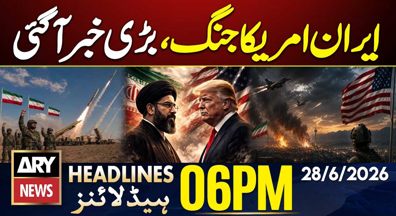 Iran vs US | Latest Details of the Karachi Rangers Camp Attack| 6PM Headlines ARY News | 28 June 26
