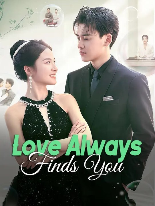 Love Always Finds You Short Drama English Full Series [ New Releases 2026]