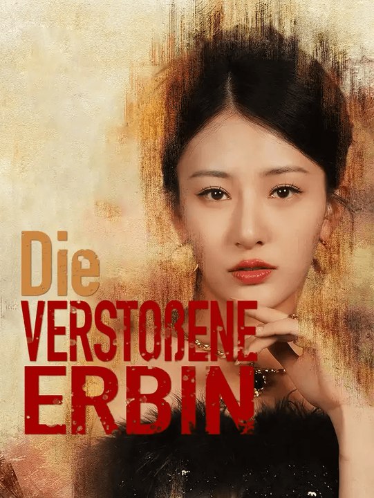 Die verstoßene Erbin | Komplette Serie | Short Drama Deutsch