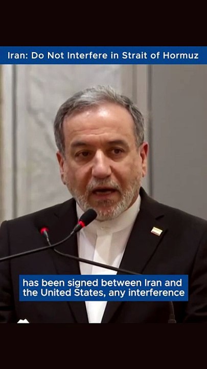 Iran Says Foreign Interference Could Delay Strait of Hormuz Reopening