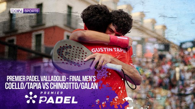 Coello/Tapia vs Chingotto/Galan | Highlight Premier Padel | 06/28/2026 | beIN SPORTS USA