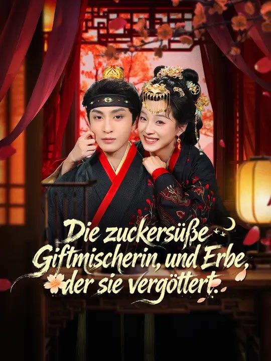 Die zuckersüße Giftmischerin,und Erbe, der sie vergöttert | Komplette Serie | Short Drama Deutsch