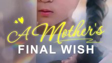A Mother's Final Wish | Serie Completa | Short Drama Español