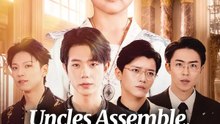 Uncles Assemble, Princess Arises | Serie Completa | Short Drama Español