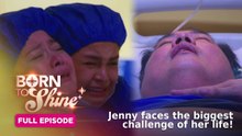 Born To Shine: Jenny faces the biggest challenge of her life! (Full Episode 69) June 13, 2026