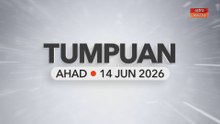 Tumpuan Ahad –  14 Jun 2026