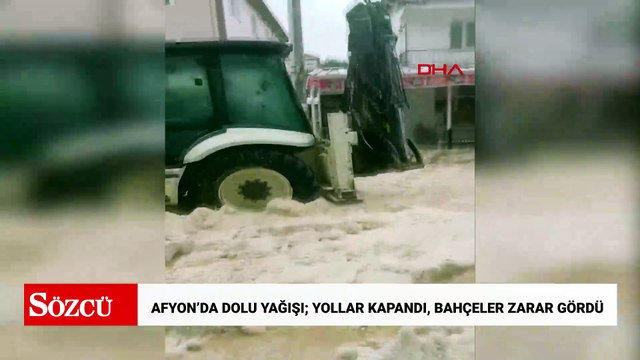 Afyon’da dolu yağışı; yollar kapandı, bahçeler zarar gördü