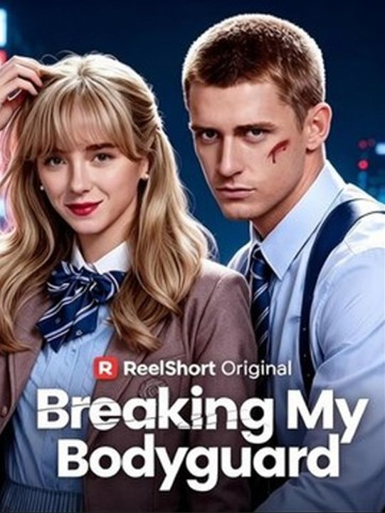 (2026)🔥 🔥 Breaking My Bodyguard engsubtitle fullmovie❤️🎥FULL ENGSUB | Reelshort Hot HD
