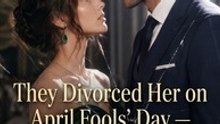 They Divorced Her on April Fools' Day — She Wasn't Joking Full Episode | Reel Nova
