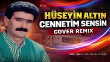 Hüseyin Altın - Cennetim Sensin (Cover Remix)