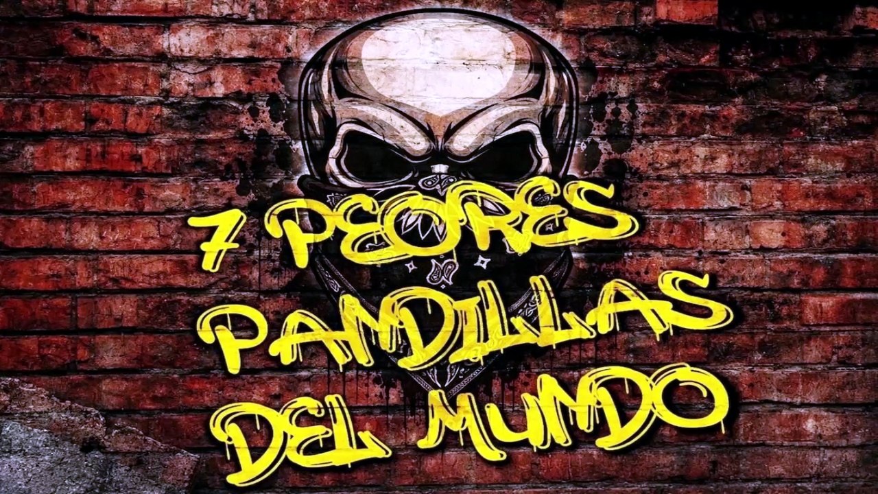 Las 7 peores pandillas del mundo