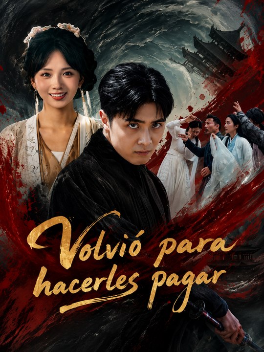 Volvió para Hacerles Pagar | Episodio Completo | Venganza, Renacimiento y Romance Histórico | Chinese Drama Series Full EP
