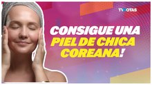 ¡Luce una piel de porcelana! Los secretos de belleza de las coreanas para una piel radiante