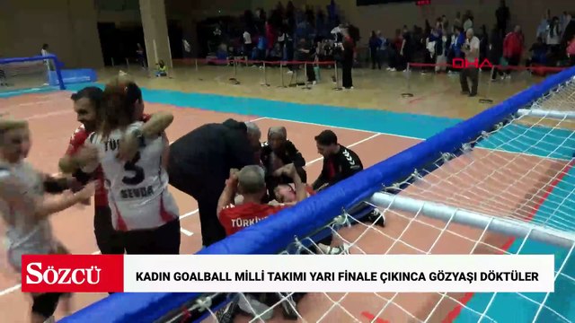 Kadın Goalball Milli Takımı yarı finale çıkınca gözyaşı döktüler