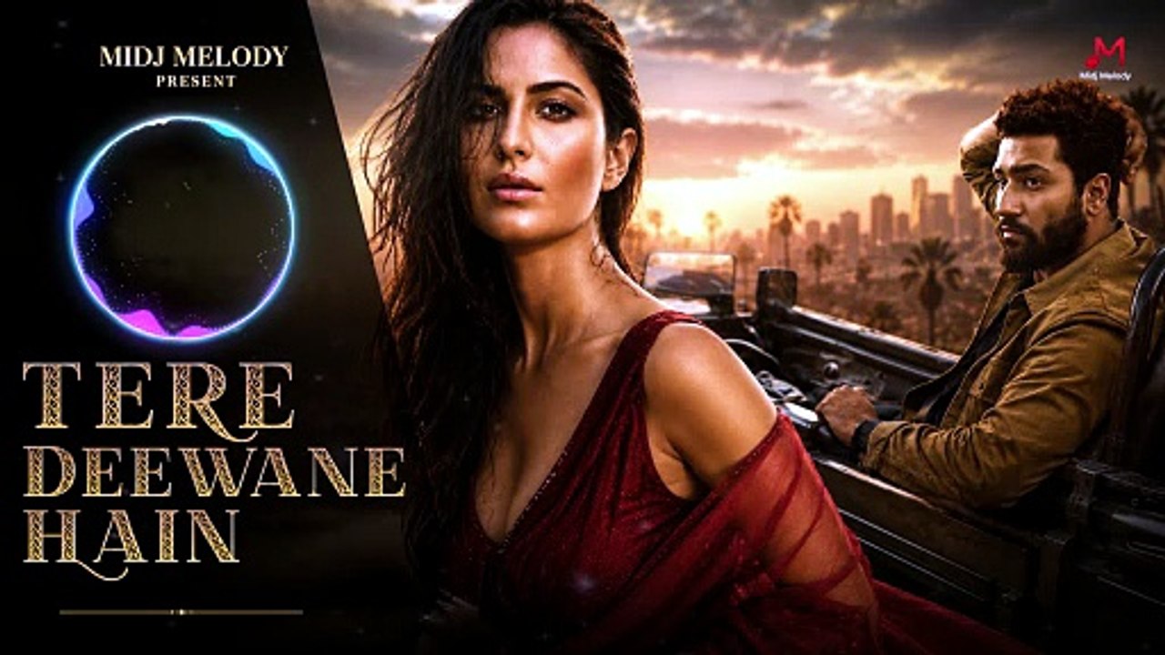 New Song 2026 | Tere Deewane Hain | Vicky Kaushal | Katrina | Romentic Song 2026 | Hindi Song 2026